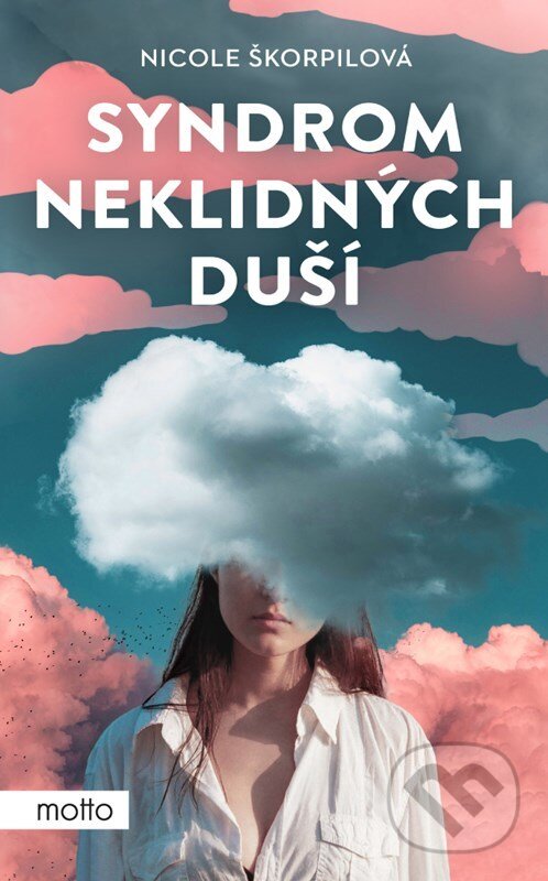 E-kniha: Syndrom neklidných duší (Nicole Škorpilová). Motto, 2022