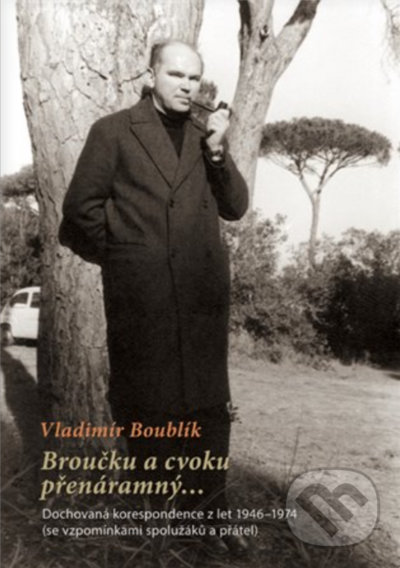 Levně Broučku a cvoku přenáramný… (Dochovaná korespondence z let 1946-1974 (se vzpomínkami spolužáků a přátel)) - kniha z kategorie Náboženská literatúra