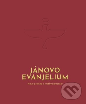 Levně Jánovo evanjelium (Nový preklad a krátky komentár) - kniha z kategorie Biblia