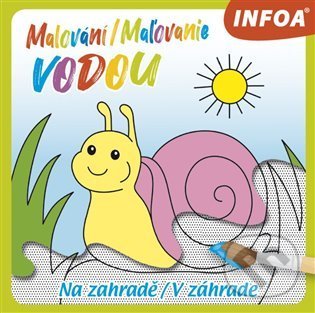 Levně Malování / Maľovanie vodou - Na zahradě - kniha z kategorie Omaľovávanky