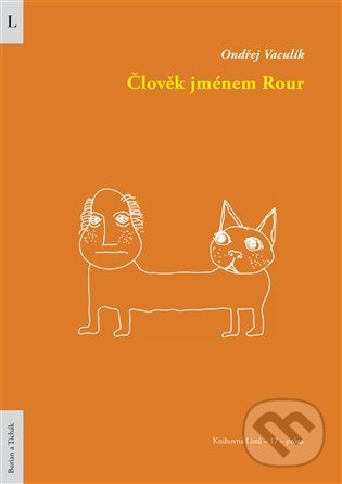 Levně Člověk jménem Rour - Ondřej Vaculík, Jan Vaculík (Ilustrátor) - kniha z kategorie Beletria