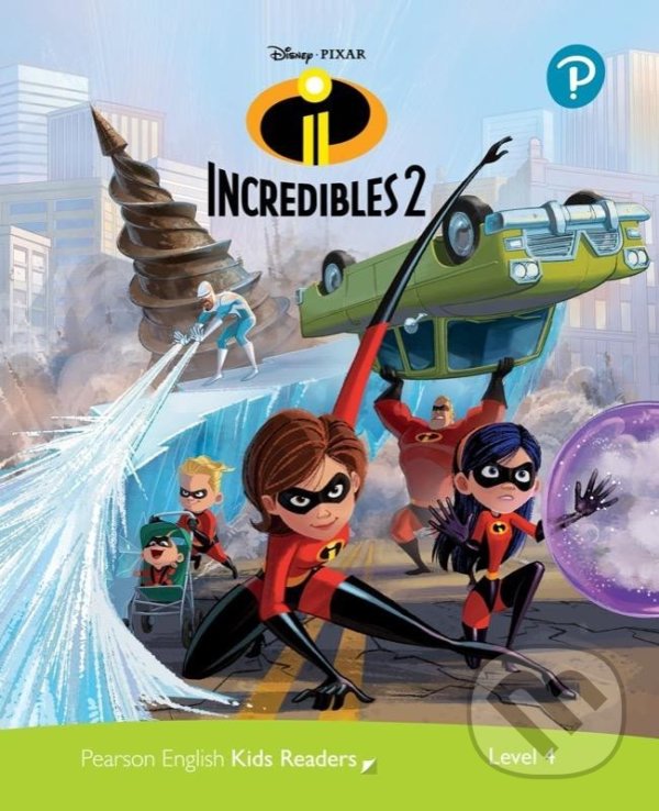 Pearson English Kids Readers: Level 4 - The Incredibles 2 (DISNEY) - Jacquie Bloese, Pearson, 2021