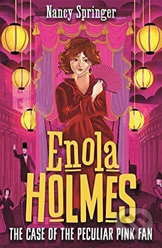 Enola Holmes 4: The Case of the Peculiar Pink Fan - Nancy Springer, Hot Key, 2021