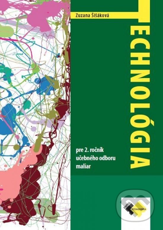 Levně Technológia pre 2. ročník učebného odboru maliar (Učebnica) - kniha z kategorie Odborné školy
