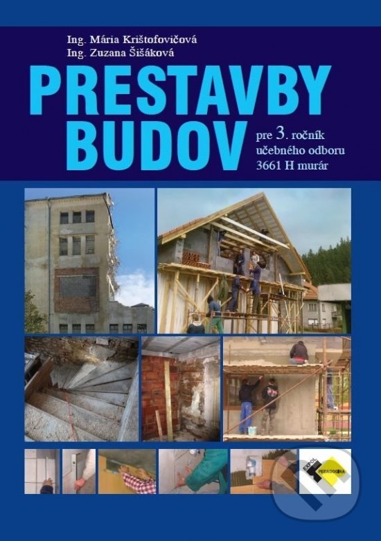 Levně Prestavby budov pre 3. ročník (Učebnica pre 3. ročník učebného odboru murár.) - kniha z kategorie Odborné školy