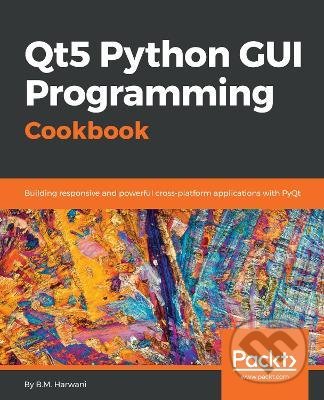 Levně Qt5 Python GUI Programming Cookbook (Building responsive and powerful cross-platform applications with PyQt) - kniha z kategorie Programovanie