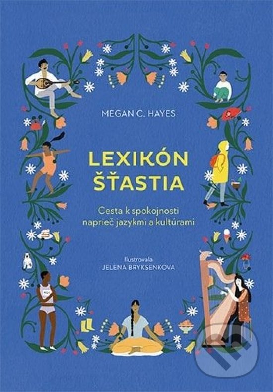 Levně Lexikón šťastia - Megan C. Hayes - kniha z kategorie Sebarozvoj