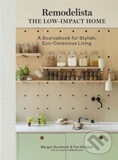 Levně Remodelista: The Low-Impact Home (A Sourcebook for Stylish, Eco-Conscious Living) - kniha z kategorie Design