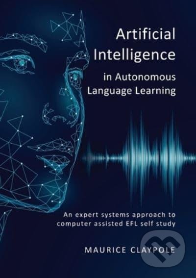 Levně Artificial Intelligence in Autonomous Language Learning - kniha z kategorie Humanitné a spoločenské vedy