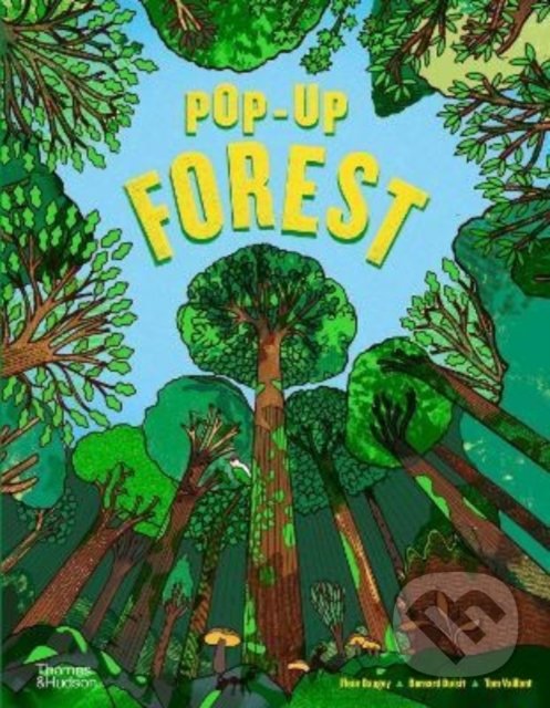 Levně Pop-Up Forest - Bernard Duisit, Tom Vaillant (ilustrátor) - kniha z kategorie Pre deti a mládež
