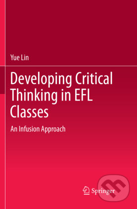 Kniha: Developing Critical Thinking in EFL Classes (An Infusion Approach)