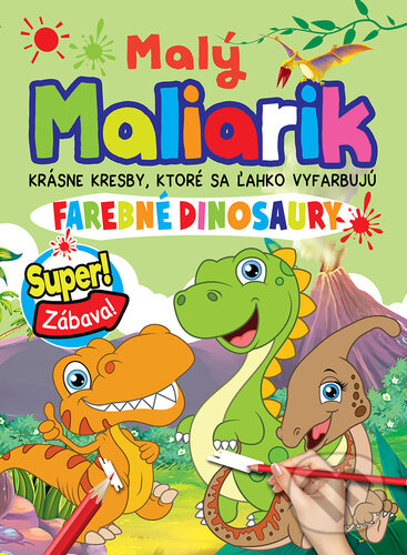 Levně Malý maliarik - Farebné dinosaury - kniha z kategorie Omaľovávanky