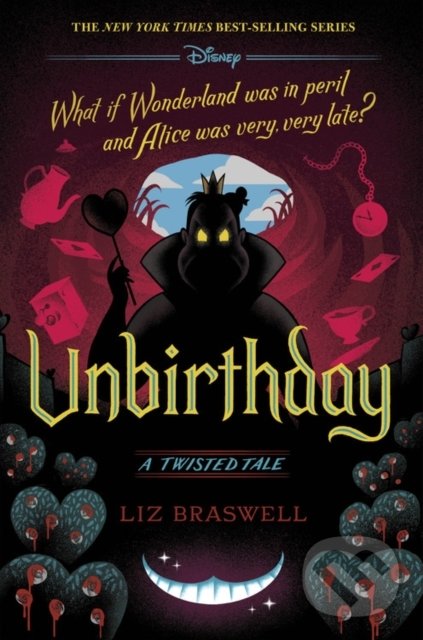 Levně Unbirthday: A Twisted Tale - Liz Braswell - kniha z kategorie Pre deti a mládež