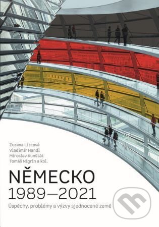 Levně Německo 1989–2021 (Úspěchy, problémy a výzvy sjednocené země) - kniha z kategorie História