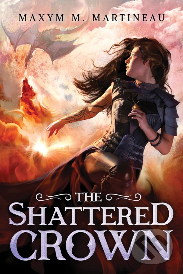 Levně Shattered Crown - Maxym M. Martineau - kniha z kategorie Fantasy