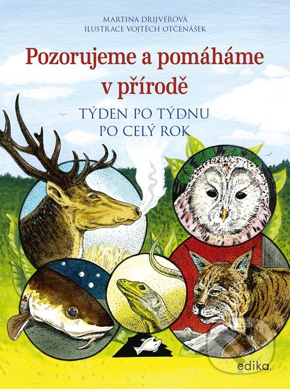 Levně Pozorujeme a pomáháme v přírodě (Týden po týdnu po celý rok) - kniha z kategorie Naučné knihy