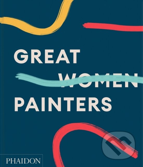 Levně Great Women Painters - kniha z kategorie Dejiny maliarstva