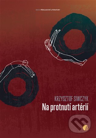 Levně Na protnutí artérií - Krzysztof Siwczyk, Denisa Fialová (Ilustrátor) - kniha z kategorie Poézia