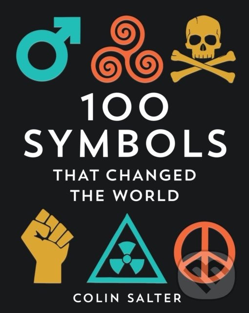 Levně 100 Symbols That Changed the World - Colin Salter - kniha z kategorie Grafický dizajn