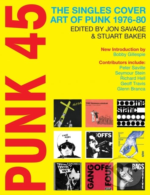 Levně Punk 45 (The Singles Cover Art of Punk 1976-80) - kniha z kategorie Hudba