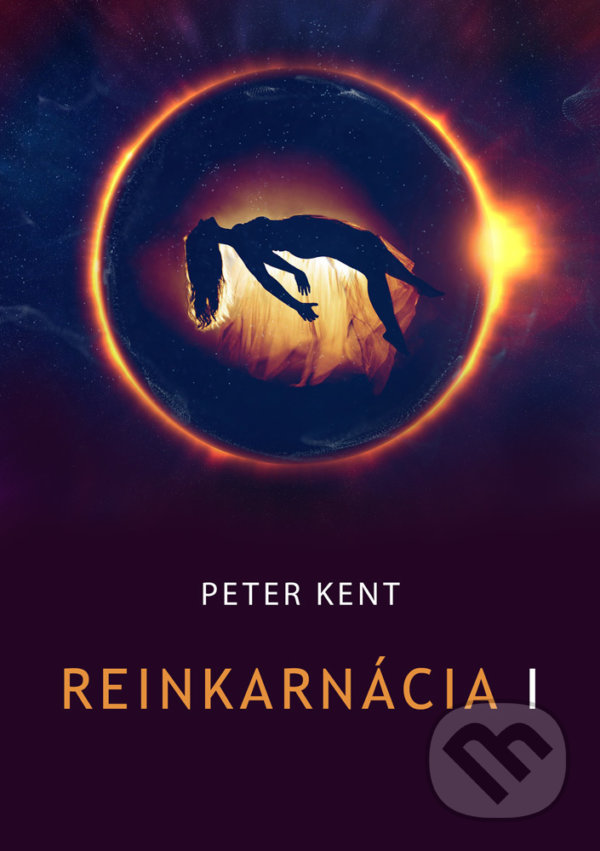 Levně Reinkarnácia I (Vládca vesmíru) - Peter Kent - kniha z kategorie Fantasy