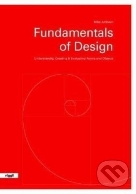 Levně Fundamentals of Design (Understanding, Creating & Evaluating Forms and Objects) - kniha z kategorie Design