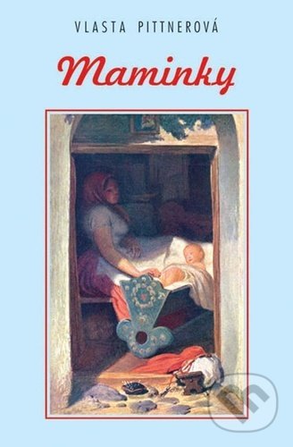 Levně Maminky - Vlasta Pittnerová - kniha z kategorie Beletria
