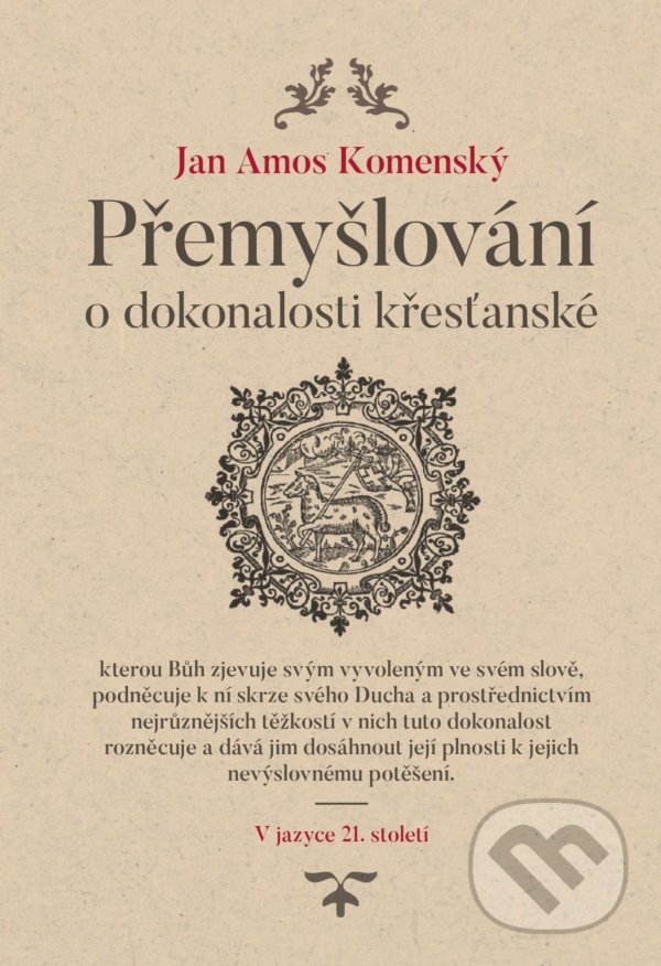 Kniha: Přemyšlování o dokonalosti křesťanské (Jan Amos Komenský). Didasko, 2022