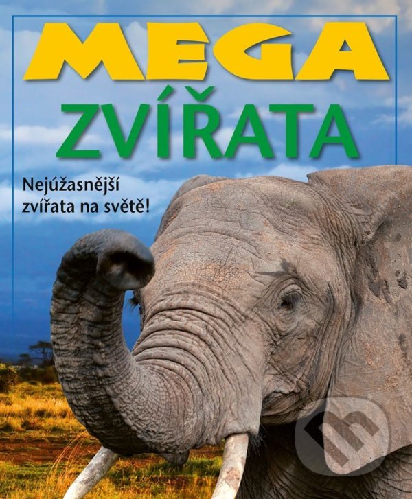 Mega zvířata - Kolektiv, Egmont ČR, 2022