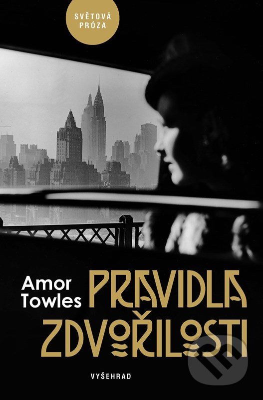 Pravidla zdvořilosti - Amor Towles, Vyšehrad, 2022