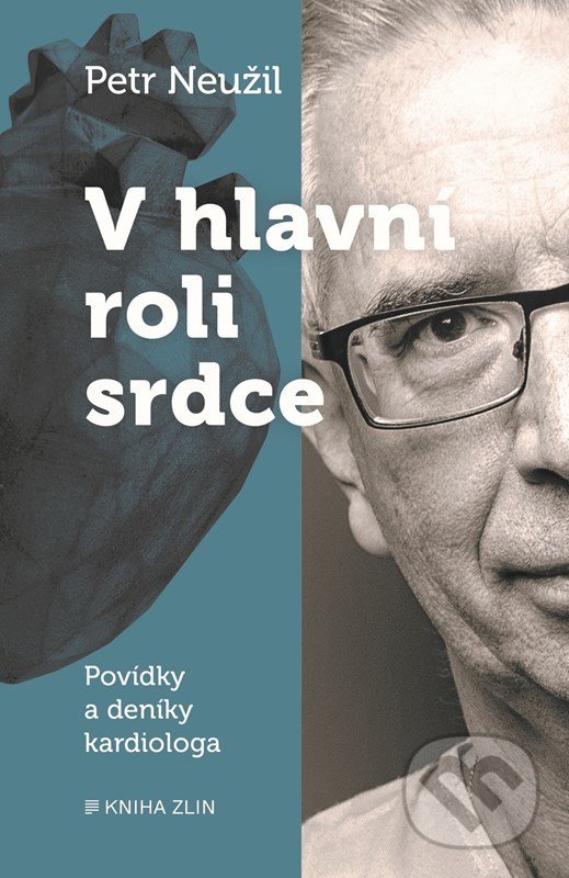Levně V hlavní roli srdce (Povídky a deník kardiologa) - Petr Neužil, Tomáš Bím (ilustrátor) - kniha z kategorie Beletria