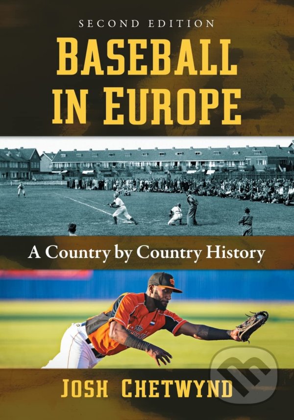Levně Baseball in Europe (A Country by Country History) - Josh Chetwynd - kniha z kategorie Kolektívne športy