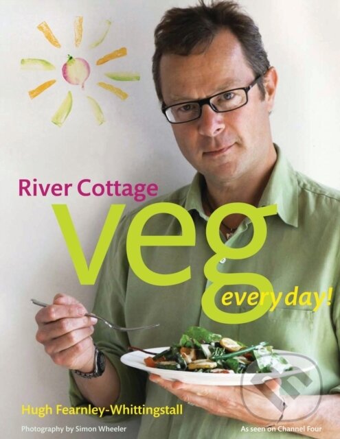 E-kniha: River Cottage Veg Every Day! (Hugh Fearnley-Whittingstall). Bloomsbury, 2014