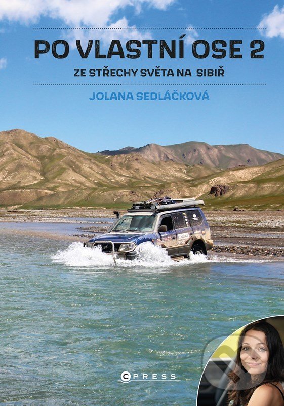 Levně Po vlastní ose 2 (Ze Střechy světa na Sibiř) - Jolana Sedláčková - kniha z kategorie Cestopisy z Ázie