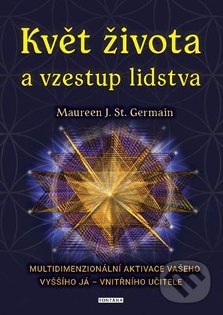 Levně Květ života a vzestup lidstva - Maureen St. Germain - kniha z kategorie Ezoterika