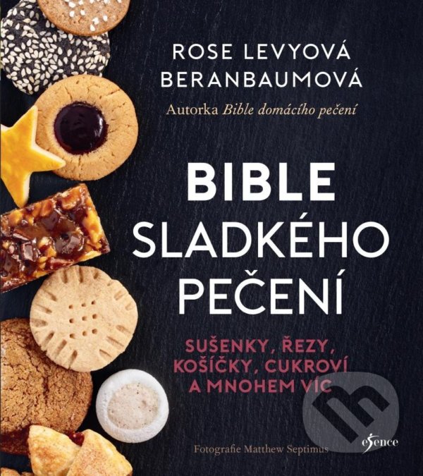 Bible sladkého pečení - Rose Levy Beranbaum, Esence, 2022