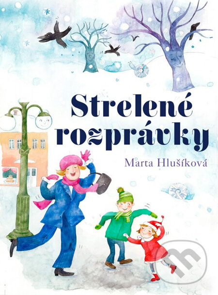 Strelené rozprávky - Marta Hlušíková, Computer Press, 2014