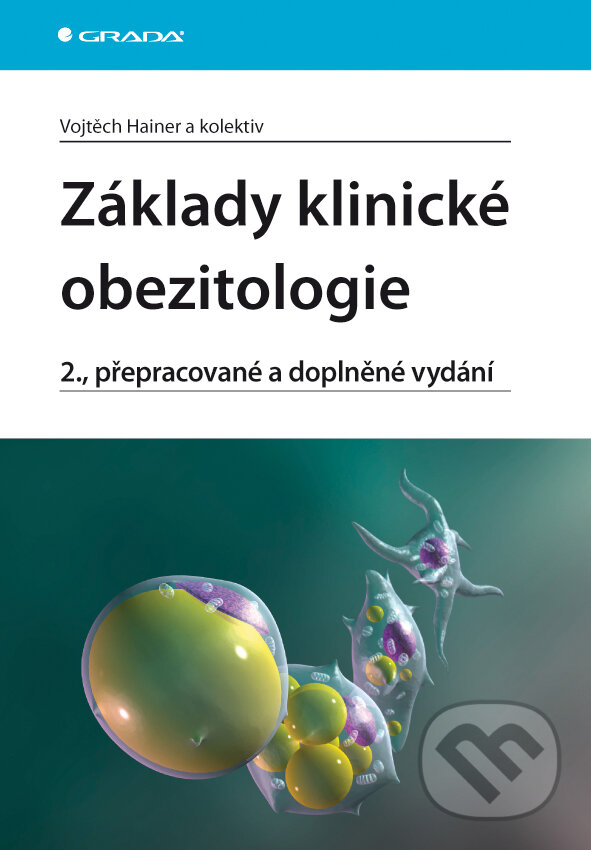 Základy klinické obezitologie - Vojtěch Hainer a kol., Grada, 2011
