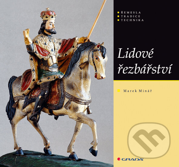 E-kniha: Lidové řezbářství (Marek Minář). Grada, 2009