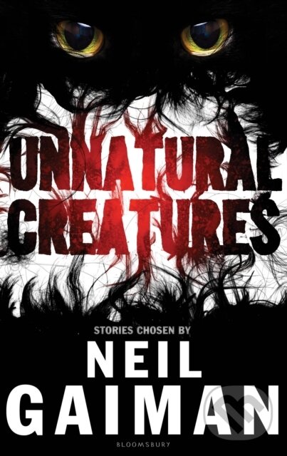 Kniha: Unnatural Creatures (Neil Gaiman). Bloomsbury, 2014