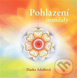 Levně Pohlazení, mandaly - Zlatka Adolfová - kniha z kategorie Pre dospelých