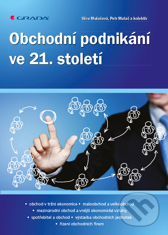 E-kniha: Obchodní podnikání ve 21. století (Petr Mulač, Věra Mulačová a kolektiv). Grada, 2013