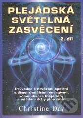 Levně Plejádská světelná zasvěcení (2. díl) - Christine Day - kniha z kategorie Spiritualita