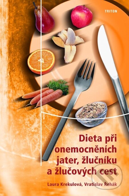 E-kniha: Dieta při onemocněních jater, žlučníku a žlučových cest (Laura Krekulová a Vratislav Řehák). Triton, 2002