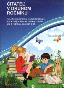 Levně Čitateľ v druhom ročníku (metodické poznámky k učebnici čítania a pracovným listom k učebnici čítania pre 2. ročník základných škôl) - kniha z…