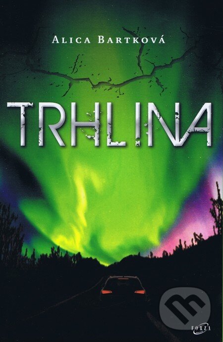 Levně Trhlina - Alica Bartková - kniha z kategorie Beletria