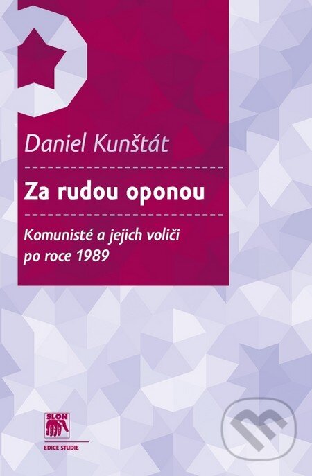 Levně Za rudou oponou (Komunisté a jejich voliči po roce 1989) - kniha z kategorie Politológia a politika