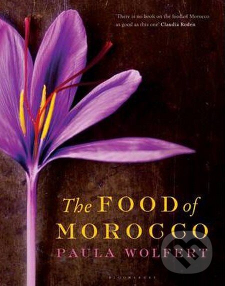 Levně The Food of Morocco - Paula Wolfert - kniha z kategorie Odborné a náučné