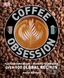 Coffee Obsession - Anette Moldvaer, Penguin Books, 2014