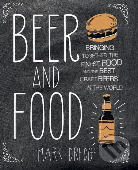 Beer and Food - Mark Dredge, Ryland, Peters and Small